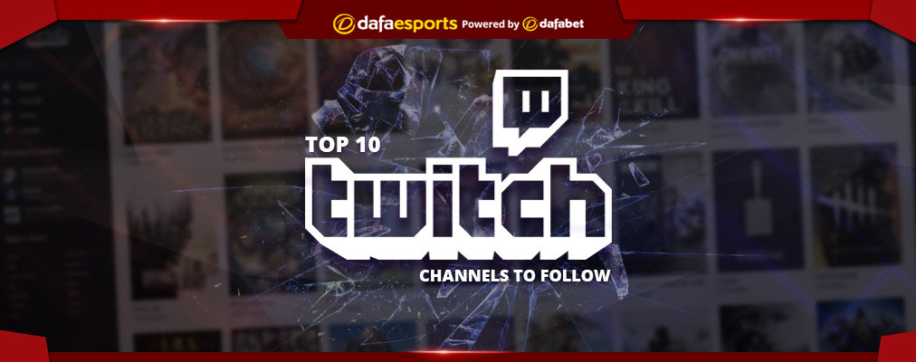 Top 10 Twitch channels to follow