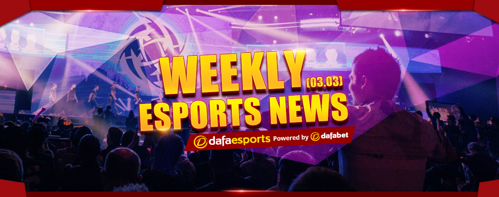 Weekly eSports Recap - Mar. 3, 2017